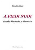 A piedi nudi. Poesie di strada e di cortile