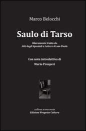 Saulo di Tarso. Liberamente tratto da Atti degli Apostoli e Lettere di San Paolo