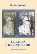 La ladra e il gentiluomo. Romanzo a due voci