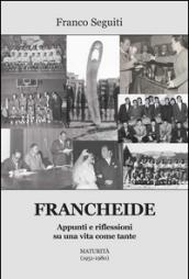 Francheide. Appunti e riflessioni su una vita come tante. Maturità (1951-1980)