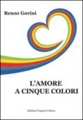 L'amore a cinque colori