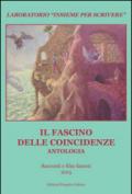 Il fascino delle coincidenze. Antologia laboratorio «Insieme per scrivere» 2015