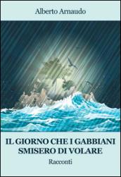 Il giorno che i gabbiani smisero di volare