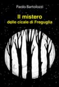 Il mistero delle cicale di Freguglia