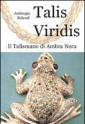 Talis viridis. Il talismano di ambra nera