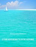 Coraggiosi navigatori