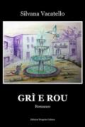 Grì e Rou