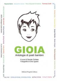 Gioia. Antologia di poeti bambini