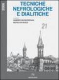 Tecniche nefrologiche e dialitiche. Atti del 21° Corso di aggiornamento (Perugia, 2006)