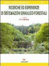 Ricerche ed esperienze di sistemazioni idraulico-forestali