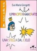 Il principe innamorato-Una stella dal cielo. Ediz. illustrata