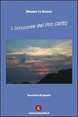 L'orizzonte del mio canto