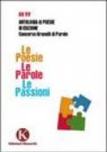 Le poesie. Le parole. Le passioni