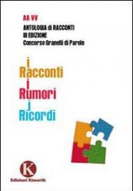 I racconti. I rumori. I ricordi