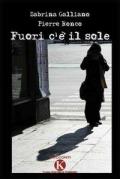 Fuori c'è il sole