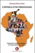L'Africa d'oltreoceano. Comunità afrocolombiane e pluralismo culturale