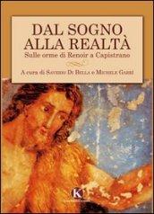 Dal sogno alla realtà. Sulle orme di Renoir a Capistrano