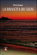 La rinascita dei sogni