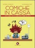 Comiche in cassa. Tutto quello che le cassiere non vi hanno mai detto