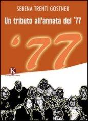 Un tributo all'annata del '77