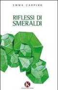 Riflessi di smeraldi