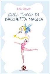 Quel tocco di bacchetta magica