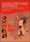 Massa-stretching antistress. La tecnica vincente