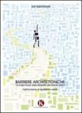 Barriere Architettoniche: La lunga strada dalla disabilità alla diversa abilità