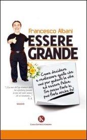 Essere grande