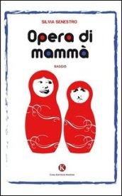 Opera di mammà