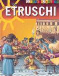 Gli etruschi. Il sapere a colori. Ediz. illustrata