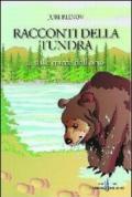 Racconti della tundra. Sulle tracce dell'orso