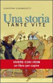 Una storia, tante vite