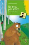 Un orso per amico. Per non dimenticare Bruno