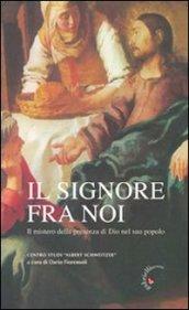 Il Signore fra noi. Il mistero della presenza di Dio nel suo popolo