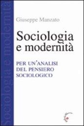 Sociologia e modernità. Per un'analisi del pensiero sociologico