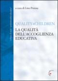 La qualità dell'accoglienza educativa. Quality4Children