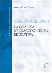 La qualità dell'accoglienza educativa. Quality4Children