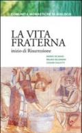 Vita fraterna. Inizio di Risurrezione (La)