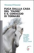 Fuga dalla casa del «Padre» e il coraggio di tornare