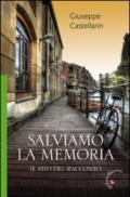 Salviamo la memoria. Il rito del racconto