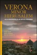Verona Minor Hierusalem. Alla riscoperta di un antico percorso