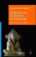 Meditare con Raimon Panikkar. Come presi per mano