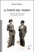 Il ponte del tempo. Scoprire il senso nascosto nelle parole e nella vita