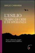 L'esilio. Tempo di crisi e di speranza. Traumi, sofferenze, progetti del popolo ebreo a Babilonia