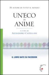 Un’eco di anime: 76 autori di tutto il mondo