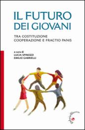 Il futuro dei giovani. Tra Costituzione, cooperazione e fractio panis