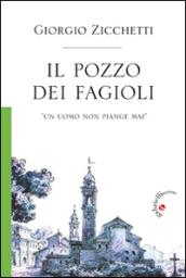 Il pozzo dei fagioli. «Un uomo non piange mai»