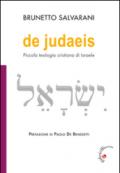 De Judaeis. Piccola teologia cristiana di Israele