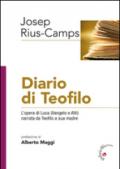 Diario di Teofilo. L'opera di Luca (Vangelo e Atti) narrata da Teofilo a sua madre